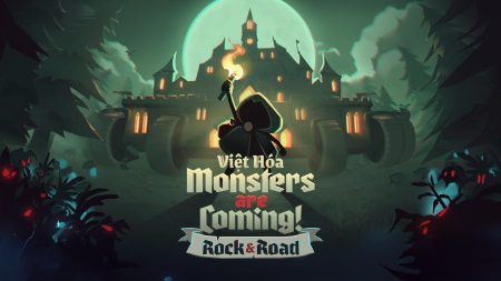 Monster are coming Rock & Road Việt Hóa