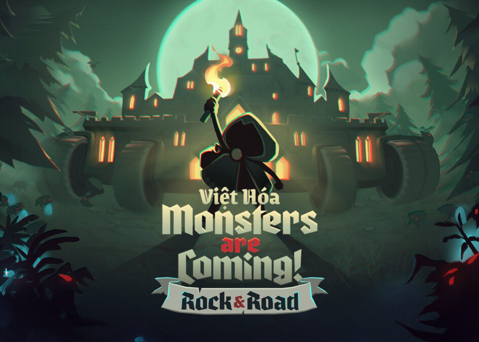 Monster are Coming! Rock & Road Việt Hóa 2 Monster are coming Rock & Road Việt Hóa